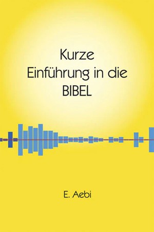 Kurze Einführung in die Bibel